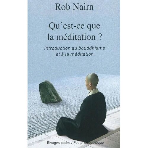 Qu'est-Ce Que La Méditation ? - Introduction Au Bouddhisme Et À La Méditation