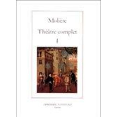Théâtre Complet / Molière Tome 1 - Théâtre Complet