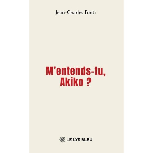 M'entends-Tu, Akiko ?