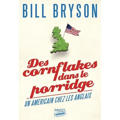 Des Cornflakes Dans Le Porridge - Un Américain Chez Les Anglais