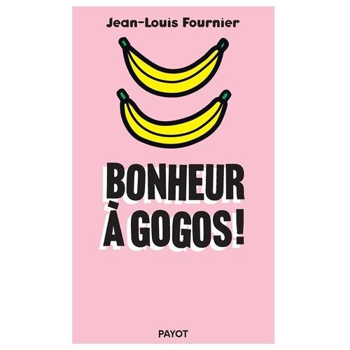 Bonheur À Gogos !