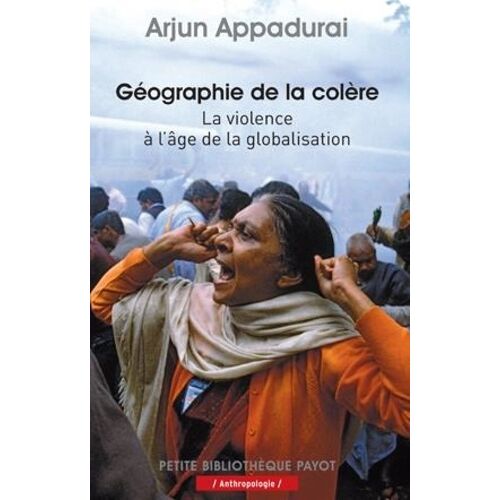 Géographie De La Colère - La Violence À L'âge De La Globalisation