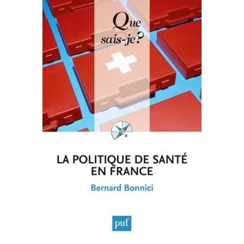 La Politique De Santé En France - Que Sais-Je 5e Édition