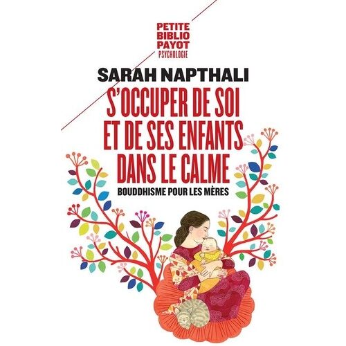 S'occuper De Soi Et De Ses Enfants Dans Le Calme - Bouddhisme Pour Les Mères