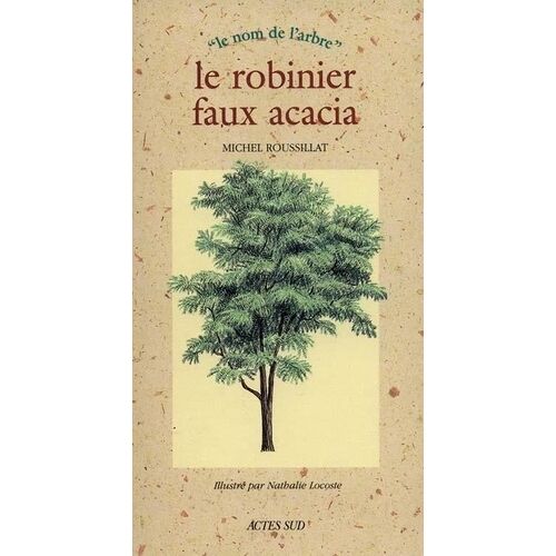 Le Robinier, Faux Acacia