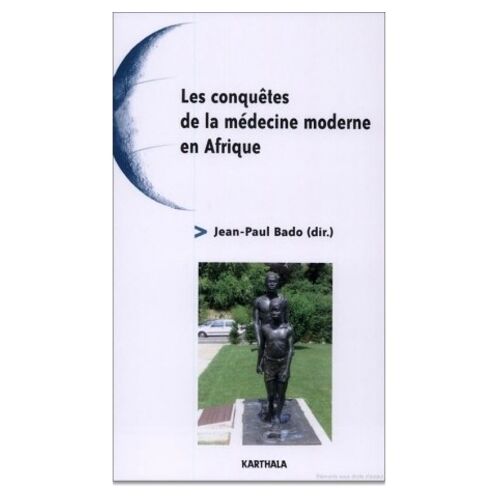 Les Conquêtes De La Médecine Moderne En Afrique