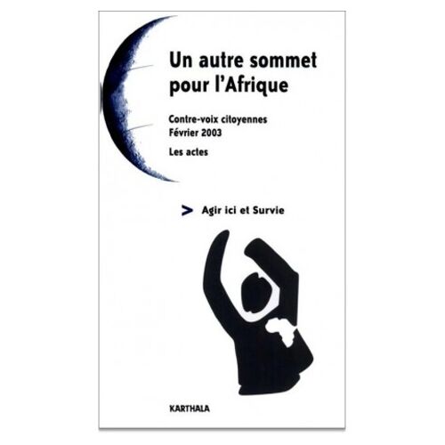Un Autre Sommet Pour L'afrique - Contre-Voix Citoyennes, Février 2003, Les Actes