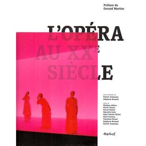 L'opéra Au Xxe Siècle