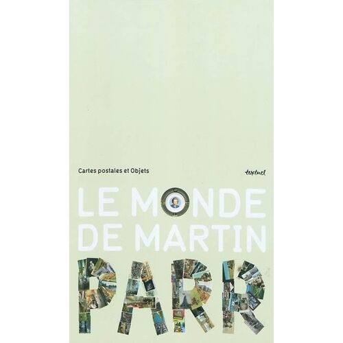 Le Monde De Martin Parr - Cartes Postales Et Objets
