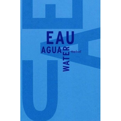 Eau Water Agua - Libre Anthologie Artistique Et Littéraire Autour De L'eau