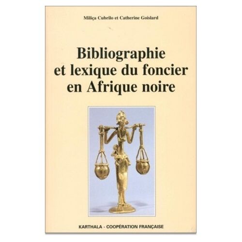 Bibliographie Et Lexique Du Foncier En Afrique Noire