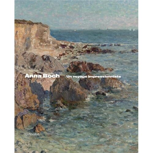 Anna Boch - Un Voyage Impressionniste