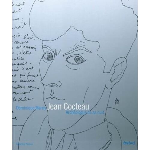 Jean Cocteau - Archéologue De Sa Nuit