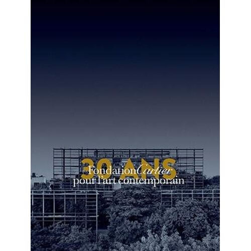 Fondation Cartier Pour L'art Contemporain, 30 Ans - Volume 1