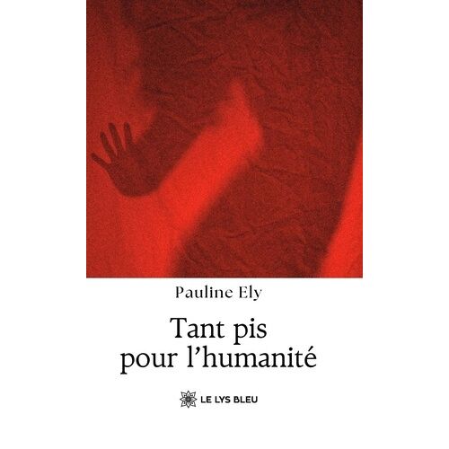 Tant Pis Pour L'humanité