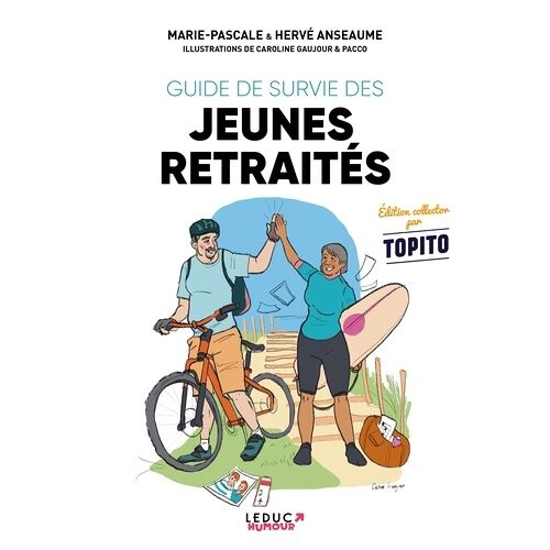 Guide De Survie Des Jeunes Retraités Édition Collector