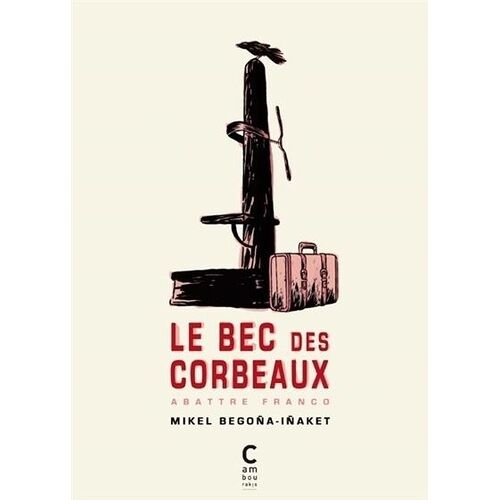 Le Bec Des Corbeaux - Abattre Franco