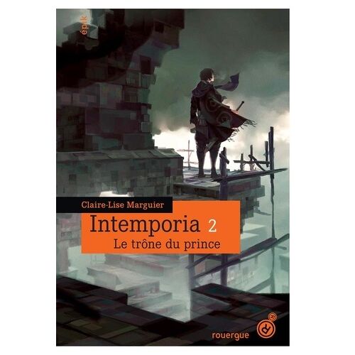 Intemporia - Tome 2 - Le Trône Du Prince