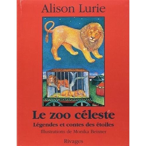 Le Zoo Céleste - Légendes Et Contes Des Étoiles