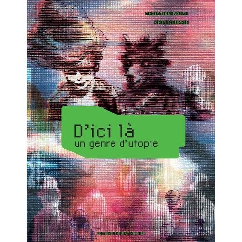 D'ici Là - Un Genre D'utopie