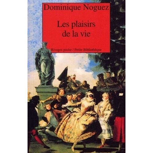 Les Plaisirs De La Vie
