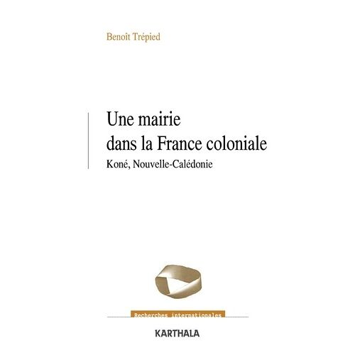 Une Mairie Dans La France Coloniale - Koné, Nouvelle-Calédonie