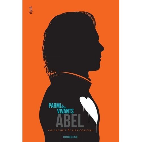 Parmi Les Vivants - Tome 1 - Abel