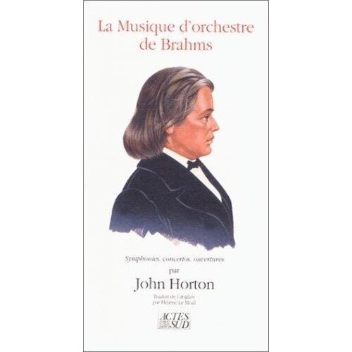 La Musique D'orchestre De Brahms - Symphonies, Concertos, Ouvertures