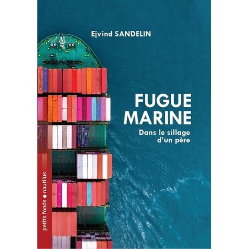 Fugue Marine - A La Recherche Du Père