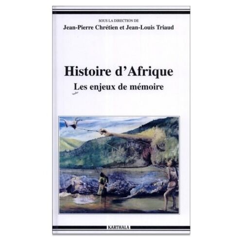 Histoire D'afrique - Les Enjeux De Memoire