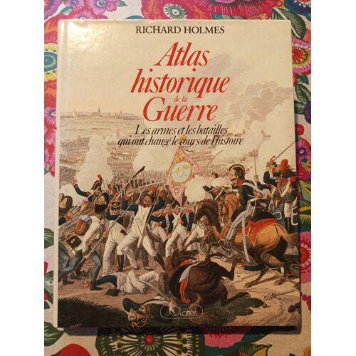 Atlas Historique De La Guerre