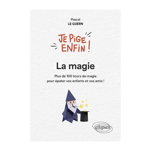 Je Pige Enfin La Magie !
