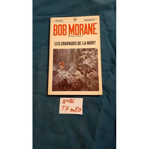 Bob Morane - N° 86 - Les Crapauds De La Mort- Type 7 - Edition Originale (Roman)