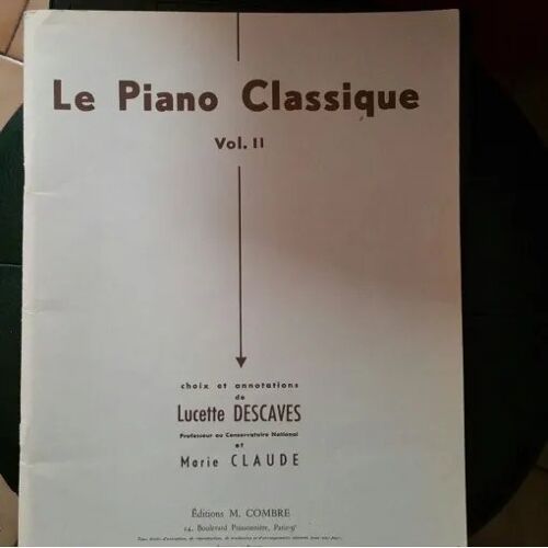 Le Piano Classique - Volume Ii - Lucette Descaves ( Telemann, Franck, Clementi, Heller, Schuman, Diabelli ) 26 Morceaux