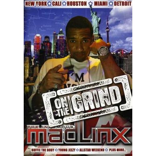 The Infamous Mad Linx: On The Grind