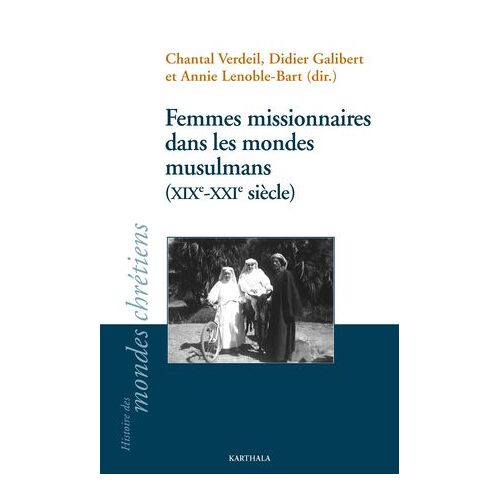 Femmes Missionnaires Dans Les Mondes Musulmans
