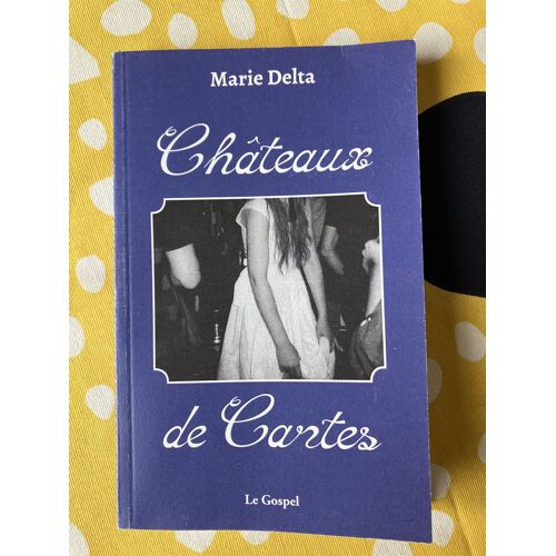 Châteaux De Cartes / Marie Delta (Le Gospel)