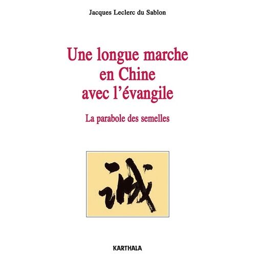 Une Longue Marche En Chine Avec L'évangile