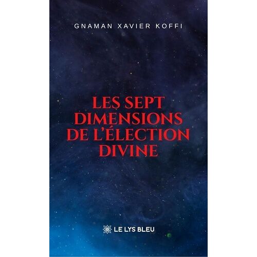 Les Sept Dimensions De L'élection Divine