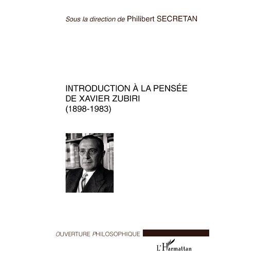 Introductions À La Pensée De Xavier Zubiri (1898-1983). - Pour Une Philosophie De La Réalité