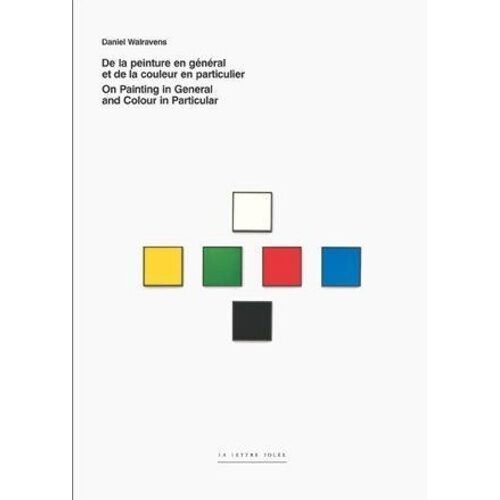 De La Peinture En Général Et De La Couleur En Particulier