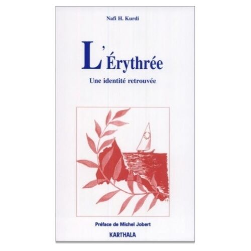 L'erythrée - Une Identité Retrouvée