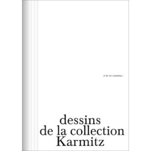 Et La Vie Continue? - Dessins De La Collection Karmitz