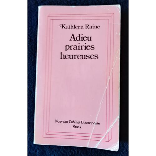 Adieu Prairies Heureuses De Kathleen Raine