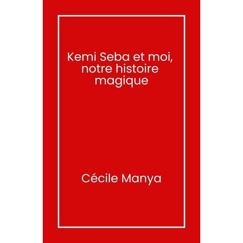 Kemi Seba Et Moi, Notre Histoire Magique