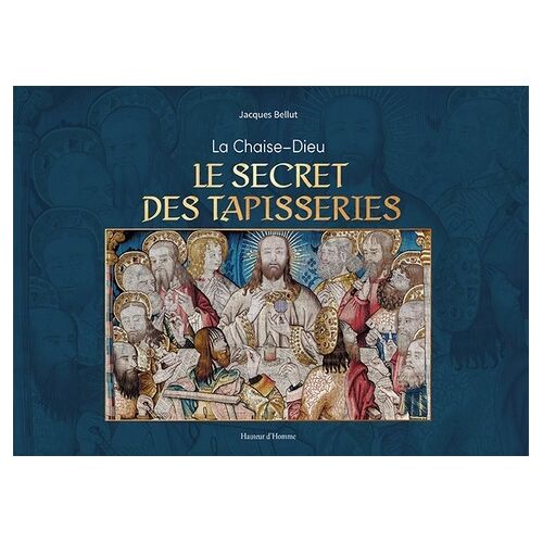 Le Secret Des Tapisseries - La Chaise-Dieu