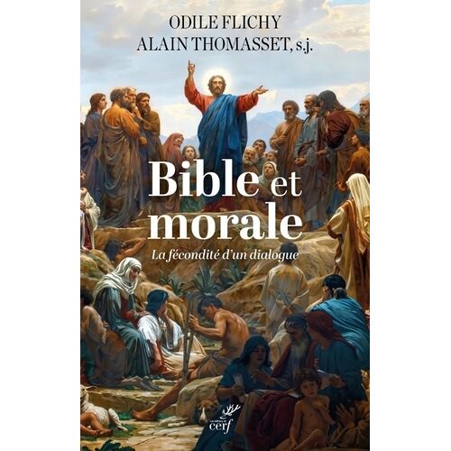 Bible Et Morale - La Fécondité D'un Dialogue