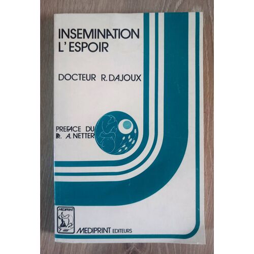 Insémination L'Espoir (Docteur R. Dajoux)