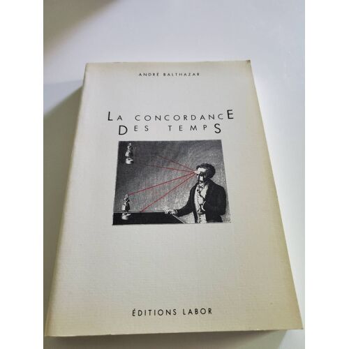 La Concordance Des Temps, Editions Labor, 1984