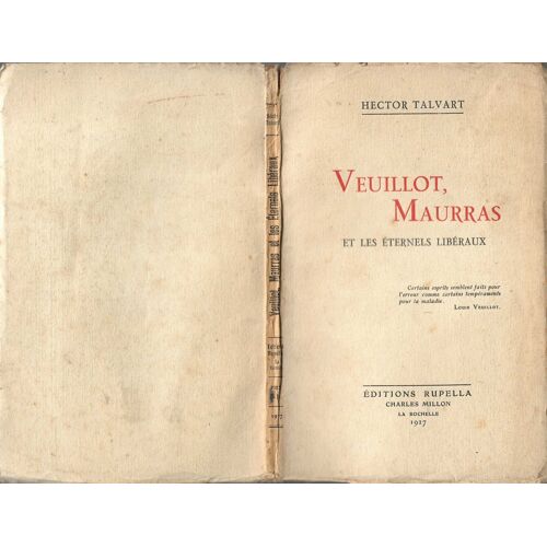 Veuillot, Maurras Et Les Éternels Libéraux